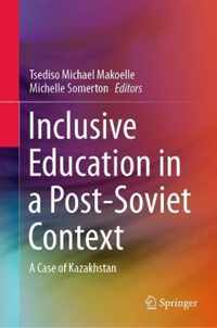 Inclusive Education in a Post-Soviet Context