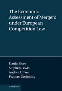 The Economic Assessment of Mergers under European Competition Law