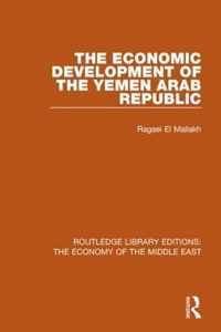 The Economic Development of the Yemen Arab Republic (Rle Economy of Middle East)