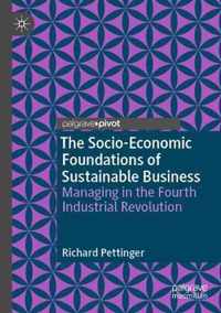 The Socio-Economic Foundations of Sustainable Business