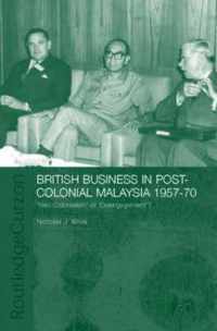 British Business in Post-Colonial Malaysia, 1957-70