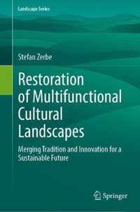 Restoration of Multifunctional Cultural Landscapes