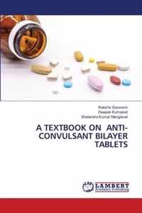 A Textbook on Anti-Convulsant Bilayer Tablets