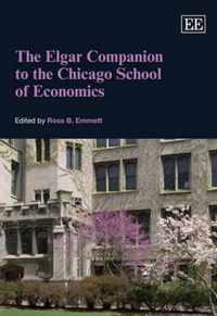 The Elgar Companion to the Chicago School of Economics