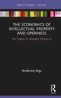 The Economics of Intellectual Property and Openness