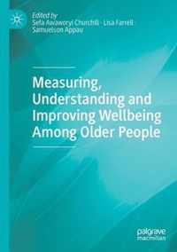 Measuring Understanding and Improving Wellbeing Among Older People