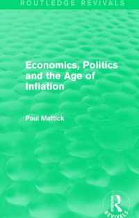 Economics, Politics and the Age of Inflation