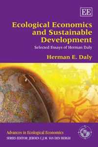 Ecological Economics and Sustainable Development, Selected Essays of Herman Daly