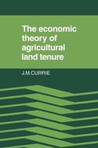 The Economic Theory of Agricultural Land Tenure