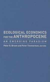 Ecological Economics for the Anthropocene