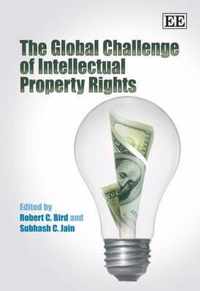 The Global Challenge of Intellectual Property Rights