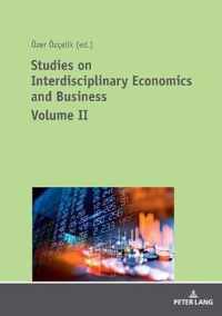 Studies on Interdisciplinary Economics and Business - Volume II