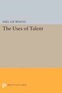 The Uses of Talent