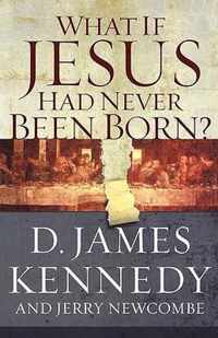 What If Jesus Had Never Been Born?