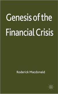 Genesis of the Financial Crisis