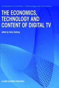 The Economics, Technology and Content of Digital TV