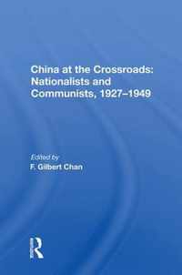 China at the Crossroads: Nationalists and Communists, 1927-1949