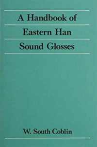 A Handbook of Eastern Han Sound Glosses