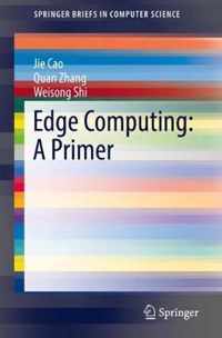 Edge Computing: A Primer