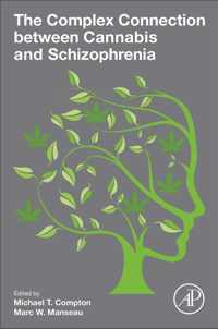 The Complex Connection between Cannabis and Schizophrenia