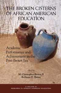 Broken Cisterns of African American Education