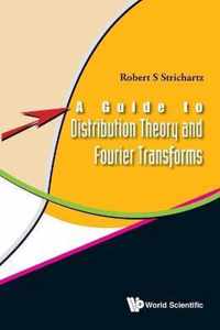 Guide To Distribution Theory And Fourier Transforms, A