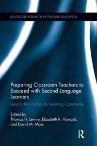 Preparing Classroom Teachers to Succeed with Second Language Learners