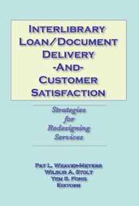 Interlibrary Loan/Document Delivery and Customer Satisfaction