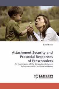 Attachment Security and Prosocial Responses of Preschoolers