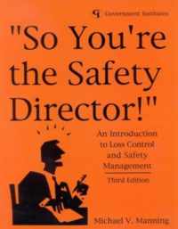 So You'Re The Safety Director!