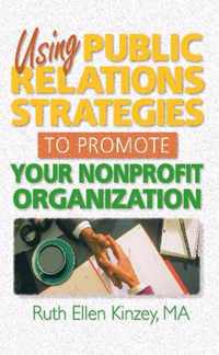 Using Public Relations Strategies to Promote Your Nonprofit Organization