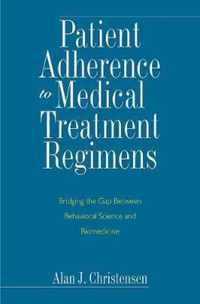 Patient Adherence to Medical Treatment Regimens