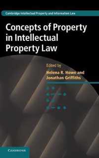 Concepts of Property in Intellectual Property Law