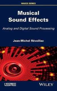 Musical Sound Effects - Analog and Digital Sound Processing