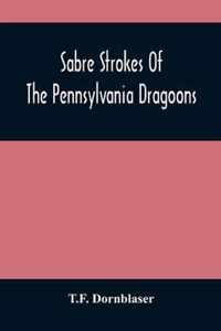 Sabre Strokes Of The Pennsylvania Dragoons