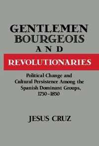 Gentlemen, Bourgeois, and Revolutionaries