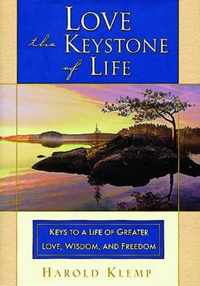 Love--The Keystone of Life