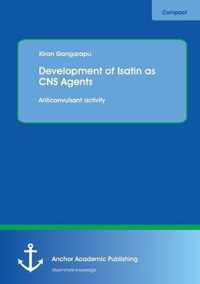 Development of Isatin as CNS Agents