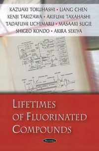 Lifetimes of Fluorinated Compounds