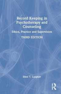 Record Keeping in Psychotherapy and Counseling