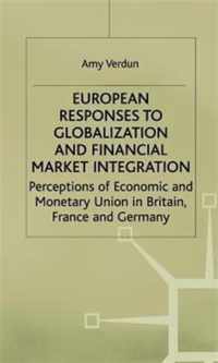 European Responses to Globalization and Financial Market Integration