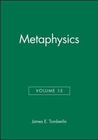 Metaphysics, Volume 15