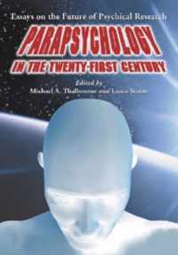 Parapsychology in the Twenty-First Century