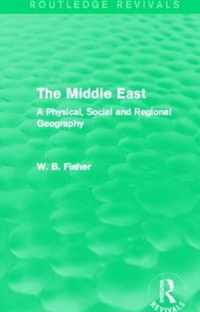 The Middle East (Routledge Revivals): A Physical, Social and Regional Geography