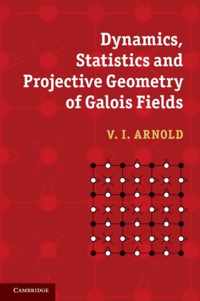 Dynamics, Statistics and Projective Geometry of Galois Fields