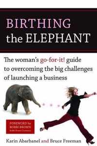 Birthing the Elephant