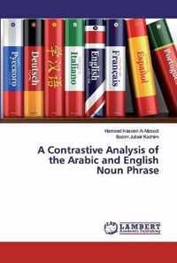 A Contrastive Analysis of the Arabic and English Noun Phrase