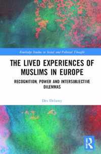 The Lived Experiences of Muslims in Europe