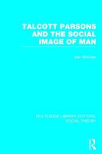 Talcott Parsons and the Social Image of Man