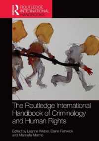 The Routledge International Handbook of Criminology and Human Rights